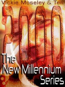 Book Cover: New Millennium Series by Vickie Moseley & Ten