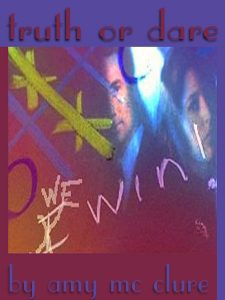 Book Cover: Truth or Dare Series by Amy McClure