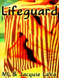 Book Cover: Lifeguard by ML & Jacquie LaVa