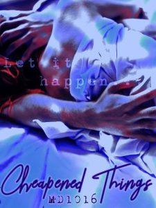Book Cover: Cheapened Things by MD1016