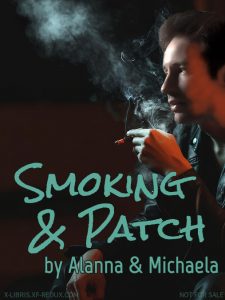 Book Cover: Smoking & Patch by Alanna & Michaela