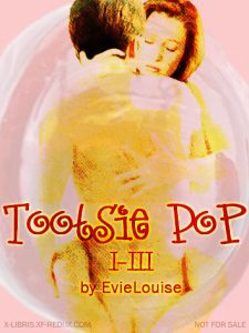 Book Cover: Tootsie Pop I-III by EvieLouise