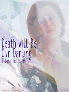 Book Cover: Death Will Be Our Darling by Deborah Goldstein