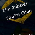 I'm Rubber You're Glue civer