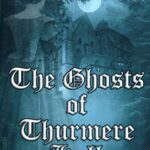 Ghosts of Thurmere Hall cover
